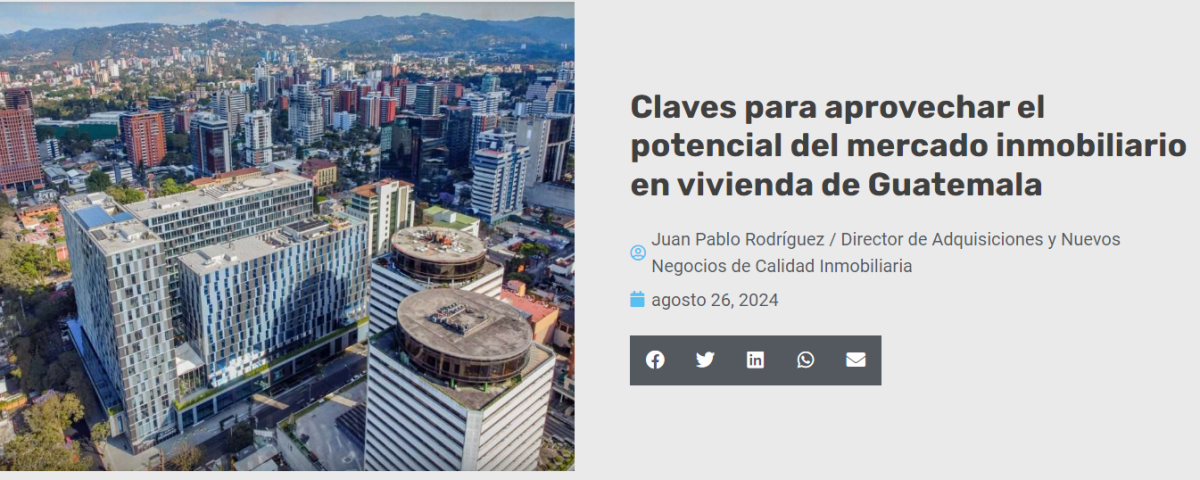 Claves para aprovechar el potencial del mercado inmobiliario en vivienda de Guatemala